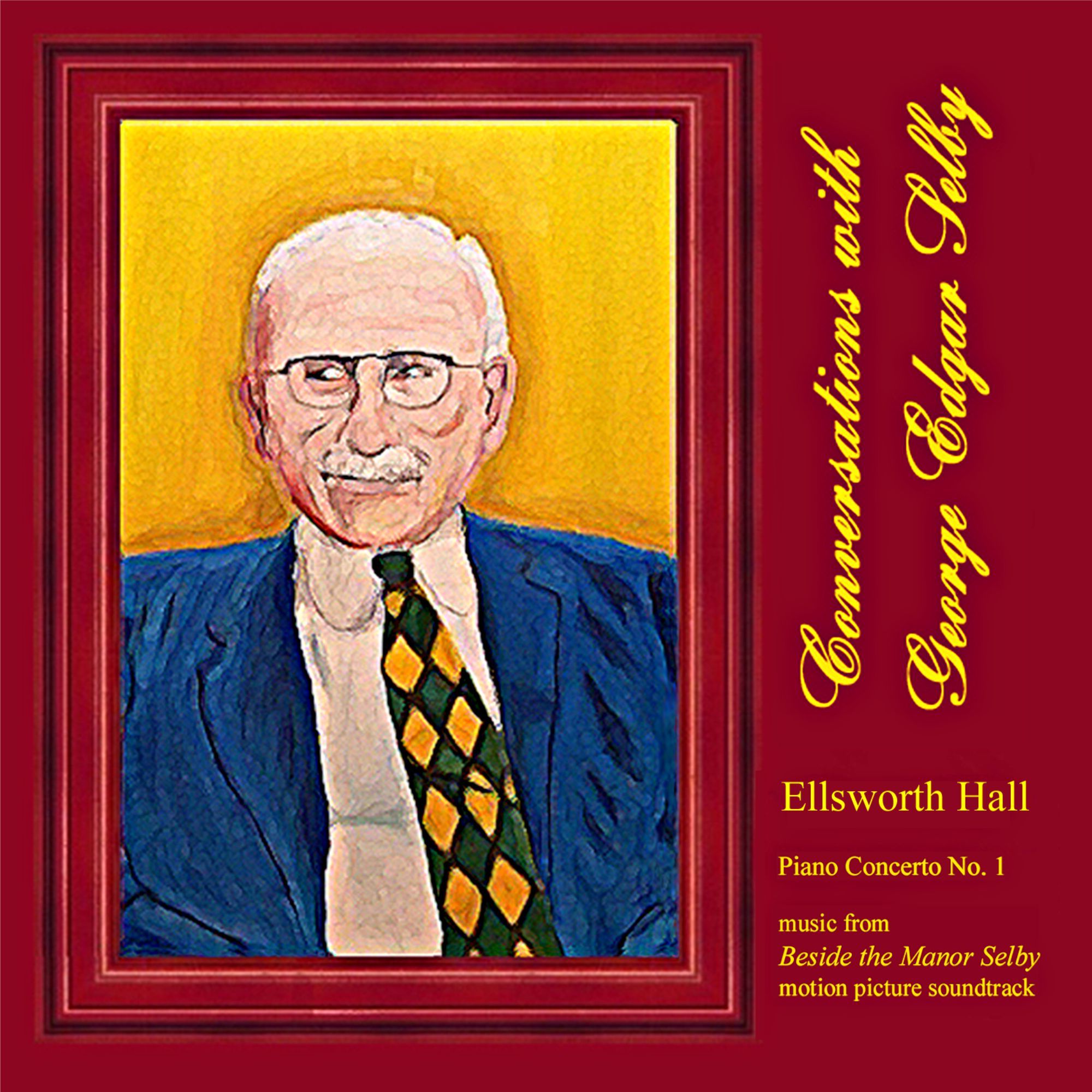 Ellsworth Hall - Conversations With George Edgar Selby
