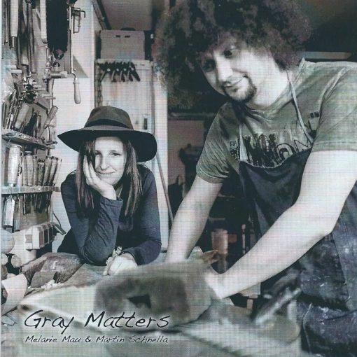 Melanie Mau & Martin Schnella - Grey Matters