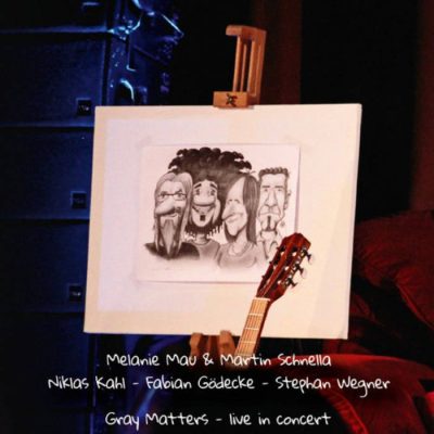 Melanie Mau & Martin Schnella - Grey Matters Live In Concert