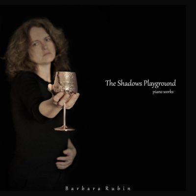Barbara Rubin - The Shadows Playground (Piano Works)