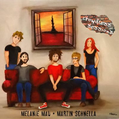 Melanie Mau & Martin Schnella - Crowdless Sessions