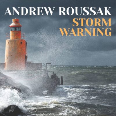 Andrew Roussak - Storm Warning