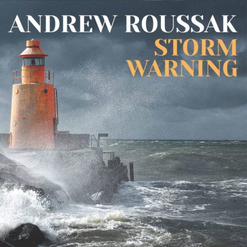 Andrew Roussak - Storm Warning