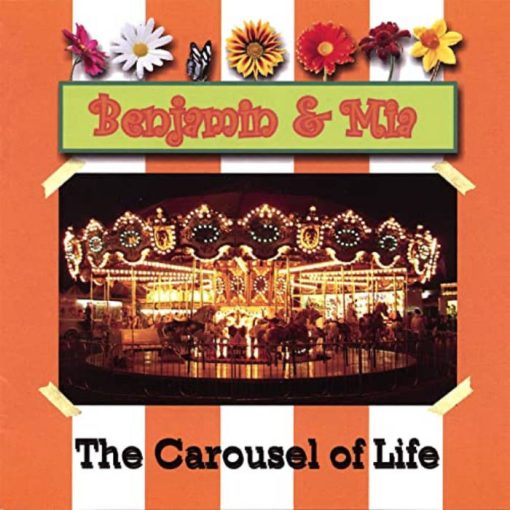 Benjamin & Mia - The Carousel of Life
