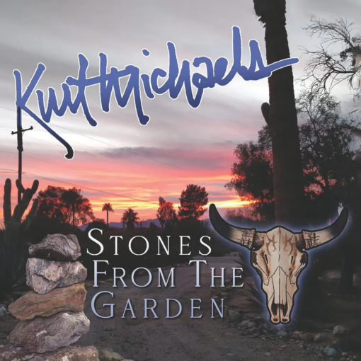 Kurt Michaels - Stones from the Garden