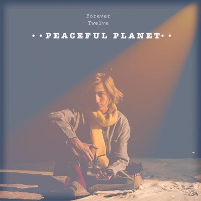 Forever Twelve by Peaceful Planet (Radio Edit)