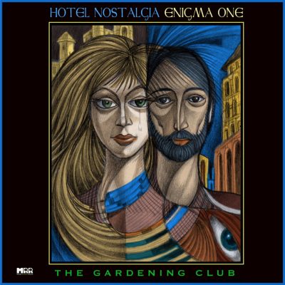 The Gardening Club - Hotel Nostalgia​/​Enigma One b​/​w Tricksters