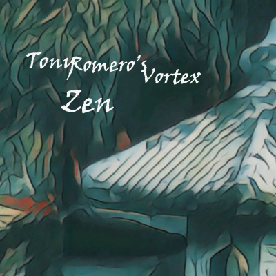 Tony Romero's Vortex -  Zen