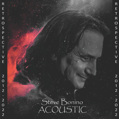 Steve Bonino - Acoustic - Retrospective 2012​​​-​​​2022