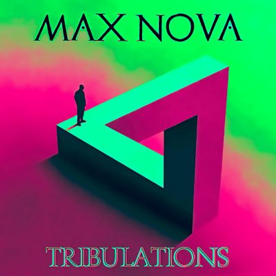 Max Nova - Tribulations (Single)