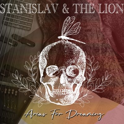 Stanislav and The Lion - Arias For Dreaming