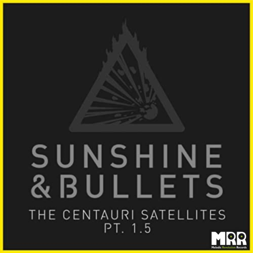 Sunshine & Bullets - The Centauri Satellites, Pt. 1.5